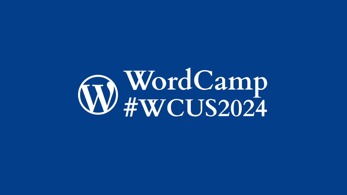 WordCamp US 2024: Connecting with the WordPress Community